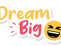 Dream Big