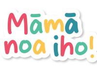 Māmā noa iho!